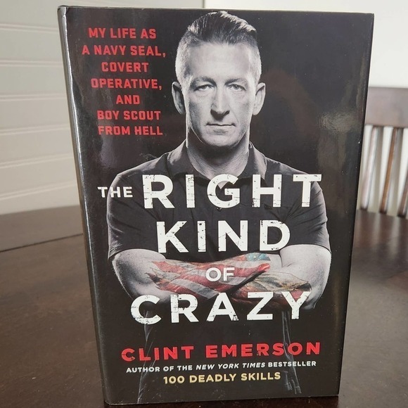 Clint Emerson The Right Kind of Crazy Navy SEAL, Covert Operative & Boy Scout - Picture 2 of 6